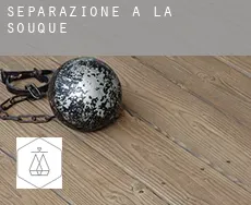Separazione a La Souque