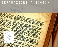 Separazione a Scotch Hill
