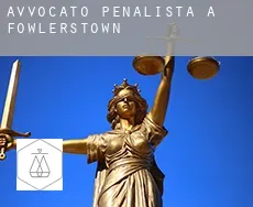 Avvocato penalista a Fowlerstown