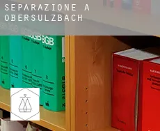 Separazione a  Obersulzbach