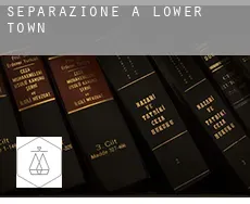 Separazione a Lower Town