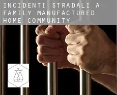Incidenti stradali a Family Manufactured Home Community