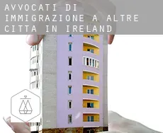 Avvocati di immigrazione a  Altre città in Ireland